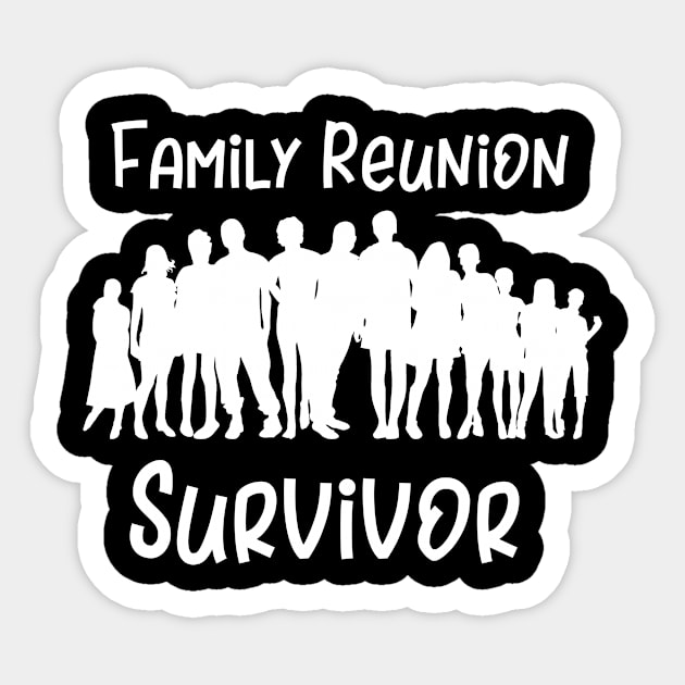 Family Reunion Survivor Funny Gift Sticker by StacysCellar